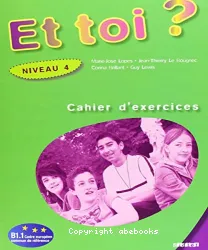 Et toi ? niveau 4, cahier d'exercices