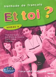 Et toi ? Niveau 4, méthode de français, livre de l'élève