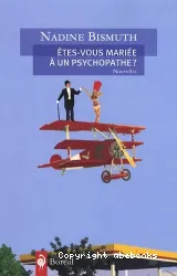 Etes-vous mariée à un psychopathe? Nouvelles