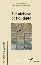 Ethnicisme et politique