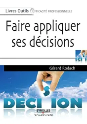 Faire appliquer ses décisions