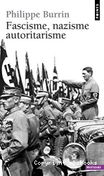 Fascisme, nazisme, autoritarisme