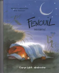 Fenouil, reviens !