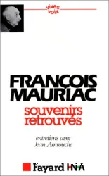 Francois Mauriac, souvenirs retrouvés