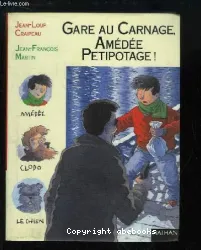 Gare au carnage, Amédée Petipotage !