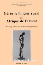 Gérer le foncier rural en Afrique de l'Ouest