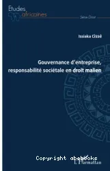 Gouvernance d'entreprise, responsabilité sociétale en droit malien