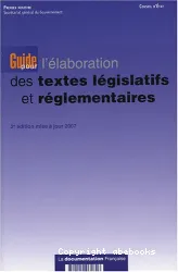 Guide pour l'élaboration des textes législatifs et réglementaires