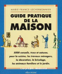 Guide pratique de la maison