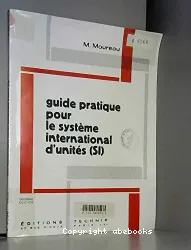 Guide pratique pour le système international d'unités (S