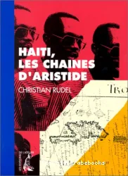 Haiti, les chaînes d'Aristide