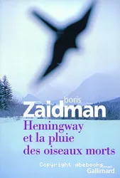 Hemingway et la pluie des oiseaux morts