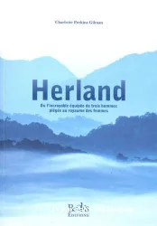 Herland ou L'incroyable équipée de trois hommes piégés au royaume des femmes