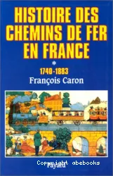 Histoire des chemins de fer en France (1740-1883)