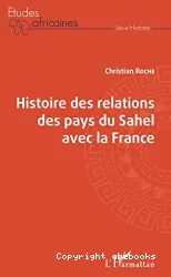 Histoire des relations des pays du Sahel avec la France