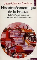 Histoire économique de la France du XVIIIe siècle à nos jours