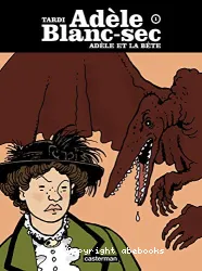 Adèle Blanc-Sec, Tome 1