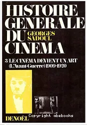 Histoire générale du cinéma, 3.Le Cinéma devient un art : 1909-1920, l'avant-guerre