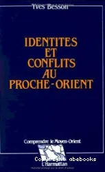 Identités et conflits au Proche-Orient