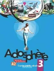 Adosphère 3, A2, méthode de français