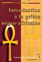 Introduction à la prière négro-africaine