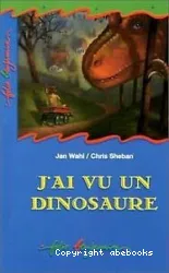 J'ai vu un dinosaure