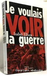 Je voulais voir la guerre