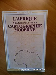 L'Afrique à la naissance de la cartographie moderne : Cartes majorquines: 14e-15e siècles (les)