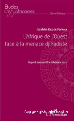 L'Afrique de l'Ouest face à la menace djihadiste