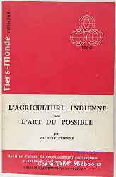 L'Agriculture indienne ou l'art du possible