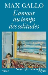 L'Amour au temps des solitudes