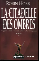 L'Apprenti assassin - L'Assassin du Roi - La Nef du Crépuscule