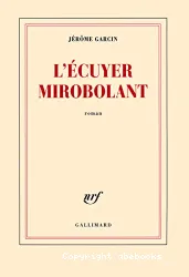 L'écuyer mirobolant