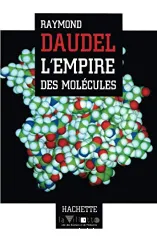 L'Empire des molécules