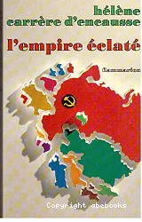 L'Empire éclaté : Révolte des nations en U.R.S.S.