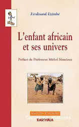 L'enfant africain et ses univers