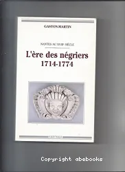L'Ere des négriers (1714-1774)