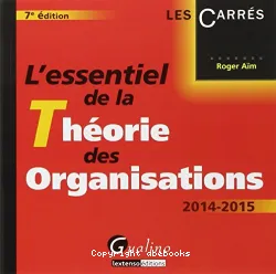 L'essentiel de la théorie des organisations