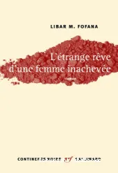 L'étrange rêve d'une femme inachevée