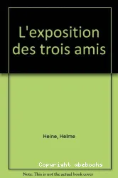 L'Exposition des trois amis