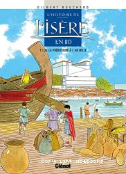 L'Histoire de l'Isère en BD, T01