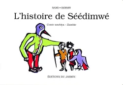 L'histoire de Séédimwé