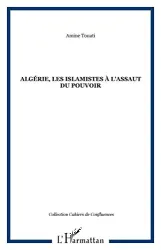 Algérie, les islamistes à l'assaut du pouvoir