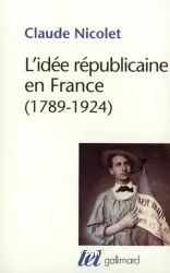 L'idée républicaine en France (1789-1924)