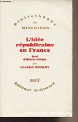 L'Idée républicaine en France, 1789-1924