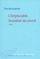 L'implacable brutalité du réveil