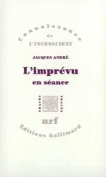 L'imprévu en séance