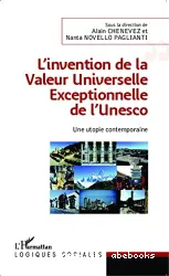 L'invention de la valeur universelle exceptionnelle de l'Unesco