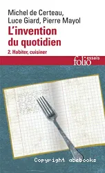 L'Invention du quotidien, 2