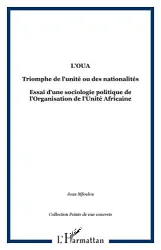 L'OUA, triomphe de l'unité ou des nationalités?